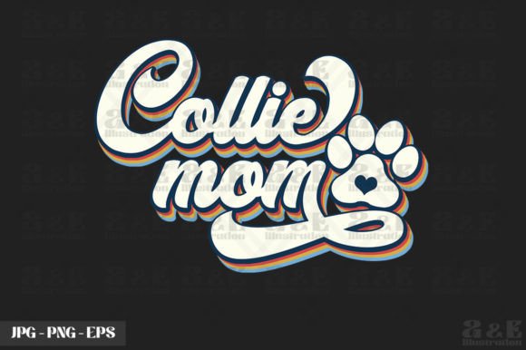 Cute Collie Mom: Graphics for T-Shirt Designs