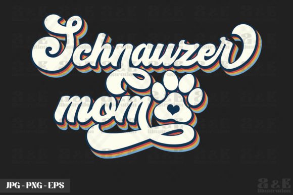 Cute Schnauzer Inu Mom Dog Owner Graphics for T-Shirt Designs