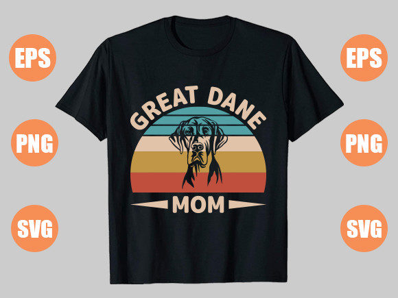 Great Dane Mom: Graphics for T-Shirt Designs
