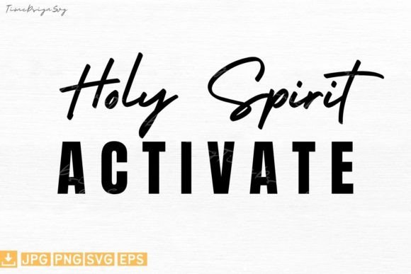 Holy Spirit Activate Mom Life: Graphics for T-Shirt Designs
