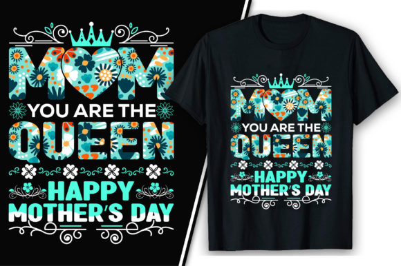 Mom Queen Happy Mothers Day T-shirt: A Designer's Review