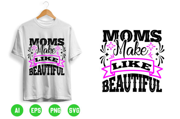 Mom T-shirt Design 115: Graphics for T-Shirt Designs