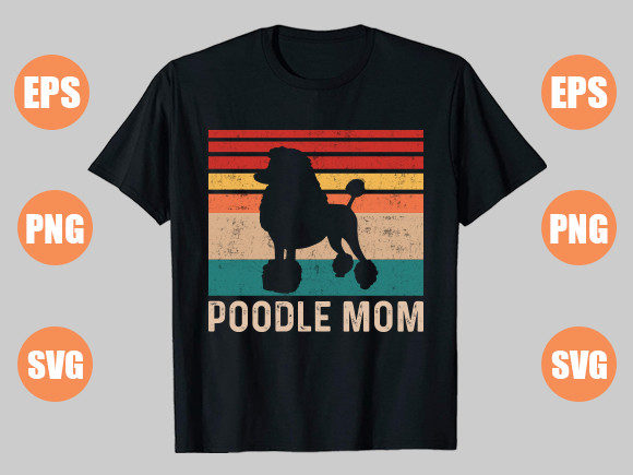 Poodle Mom: Fresh Graphics for T-Shirt Designs